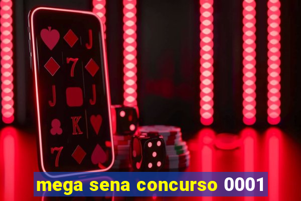 mega sena concurso 0001